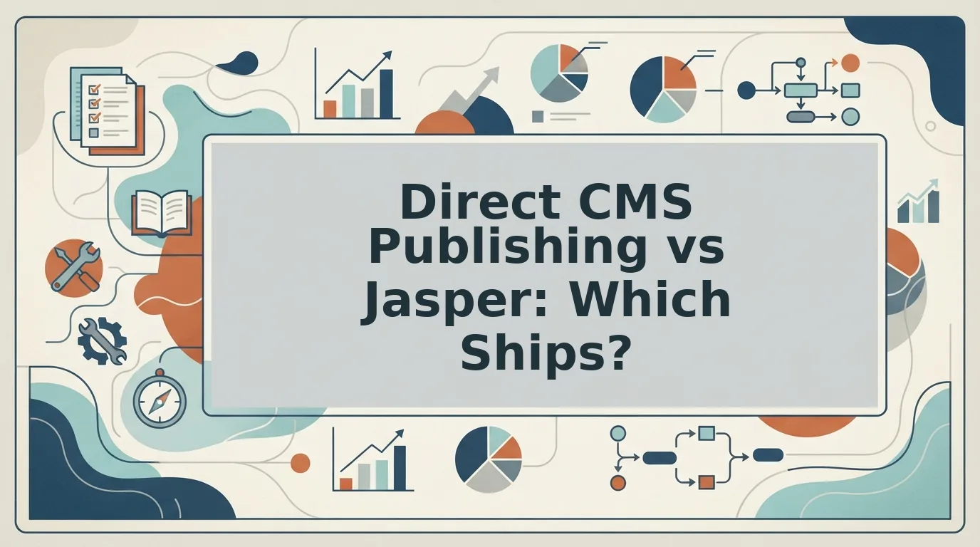 Direct CMS Publishing vs Jasper for Blog Teams