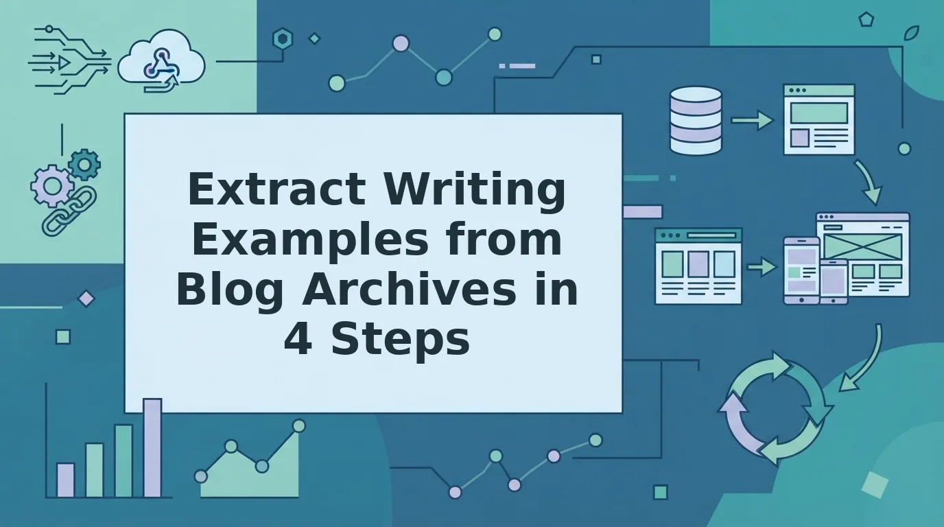 How to Extract Writing Examples from Your Blog Archives
