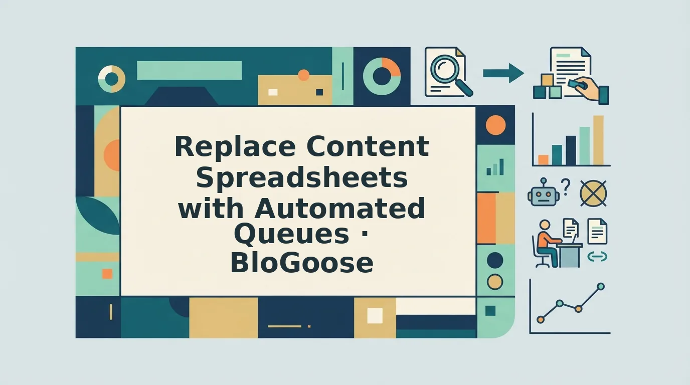 Replace content spreadsheets with automated queues for your blog